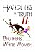 Handling the Truth II: Brothers and White Women