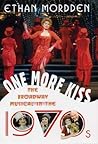 One More Kiss: The Broadway Musical in the 1970s