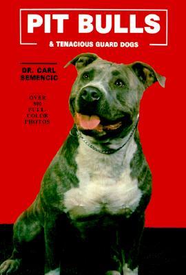 Pit Bulls and Tenacious Guard Dogs (Hardcover)