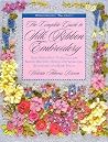 The Complete Guide to Silk Ribbon Embroidery: Basic Step-By-Step Techniques for Making Beautiful Designs for Wearables, Accessories, and Home Decor (Watson-Guptill Crafts)