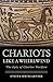 Chariots Like a Whirlwind: The Epic of Chariot Warfare
