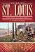 Founding St. Louis: First City of the New West