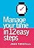 Manage Your Time in 12 Easy Steps