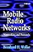 Mobile Radio Networks: Networking and Protocols
