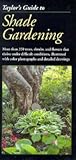 Taylor's Guide to Shade Gardening