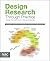 Design Research Through Practice by Ilpo Koskinen