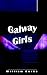 Galway Girls