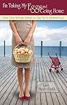 I'm Taking My Eggs and Going Home by Lisa Manterfield