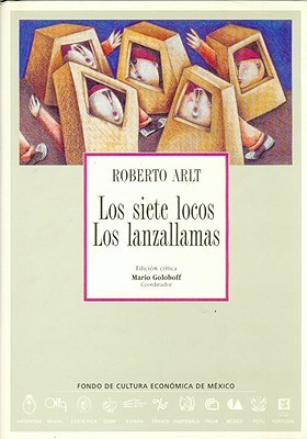 Los siete locos / Los lanzallamas (Los siete locos, #1-2)