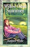 Willow Creek Summer by Kathleen Wiebe Willow Creek Summer by Kathleen Wiebe
