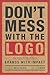 Don't Mess With the Logo: 1...