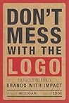 Don't Mess With the Logo: 10 Tools to Build Brands With Impact
