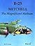 B-25 Mitchell: The Magnific...
