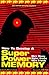 How to Develop a Super Power Memory