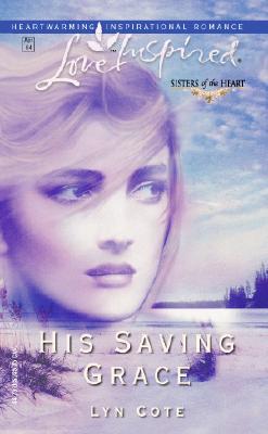 His Saving Grace  (Sisters of the Heart Trilogy #1)