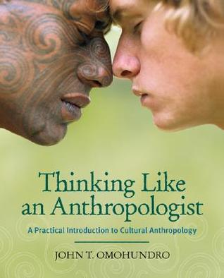 Thinking Like an Anthropologist: A Practical Introduction to Cultural Anthropology, with PowerWeb (Paperback)