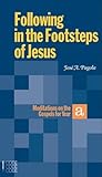 Following in the Footsteps of Jesus. A (Ministeria)