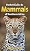 The Pocket Guide to Mammals...