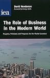 Role of Business in the Modern World: Progress, Pressures and Profits for the Market Economy