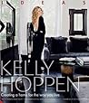 Kelly Hoppen: Ideas: Creating a Home for the Way You Live