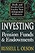Investing in Pension Funds and Endowments : Tools and Guidelines for the New Independent Fiduciary