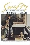 Swifty: My Life and Good Times By Irving Lazar