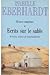 Écrits sur le sable: Oeuvres complètes Tome I (Récits, Notes et Journaliers)