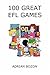 100 Great EFL Games: Exciting Language Games for Young Learners