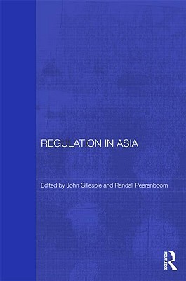 Regulation in Asia: Pushing Back on Globalization (Routledge Law in Asia)