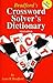 Crossword Solver's Dictionary