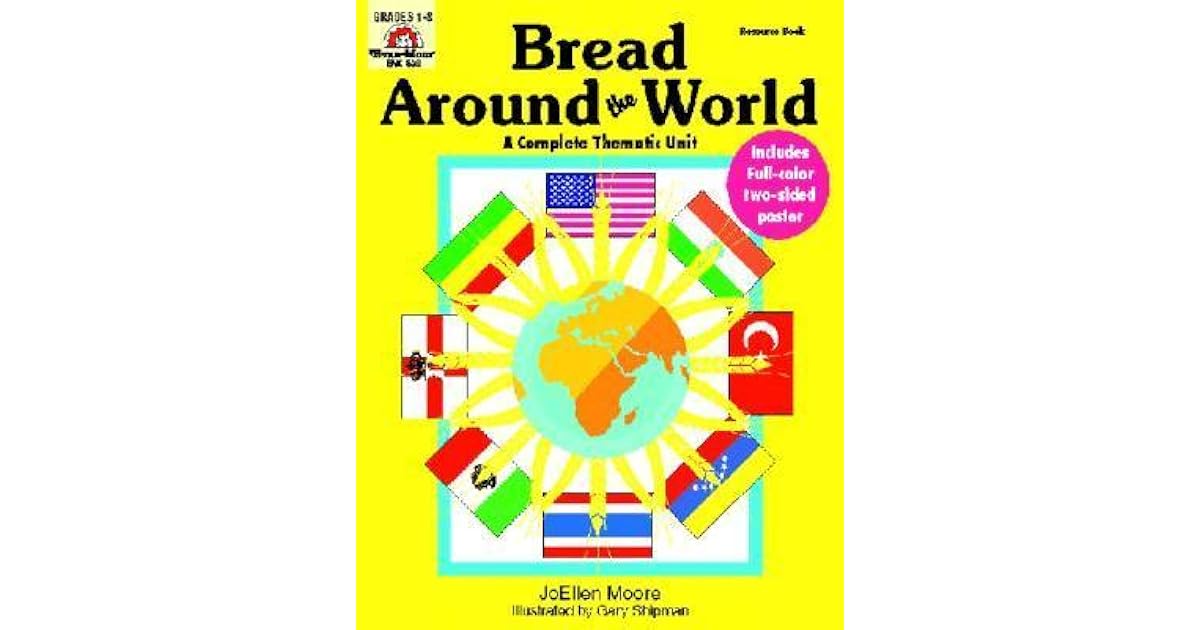 Bread Around the World Grades 13 by Jo Ellen Moore