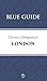 Blue Guide Literary Companion London