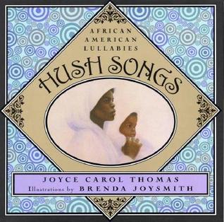 Hush Songs by Joyce Carol Thomas