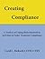 Creating Compliance: A Tool...
