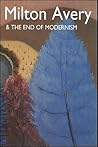 Milton Avery and the End of Modernism (Samuel Dorsky Museum of Art)