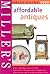 Miller's: Affordable Antiques: Price Guide 2003