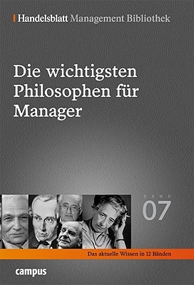 Handelsblatt Band 7: Die Wichtigsten Philosophen Fr Manager (Hardcover)