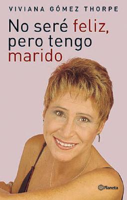 No seré feliz, pero tengo marido (Paperback)