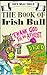 The Book of Irish Bull: Better Than All the Udders