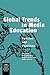 Global Trends in Media Educ...