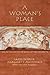 A Women's Place: House Churches In Earliest Christianity