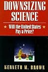 Downsizing Science: Will the United States Pay a Price?