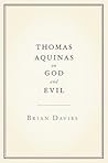 Thomas Aquinas on God and Evil by Brian Davies