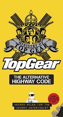 Top Gear: The Alternative Highway Code (Hardcover)
