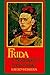 Frida: A Biography of Frida...