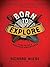Born to Explore