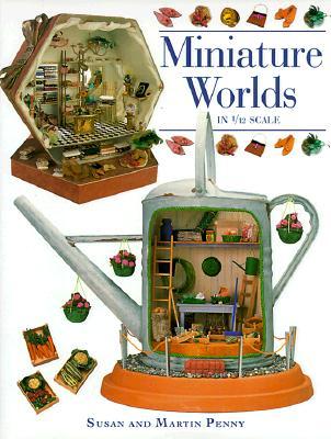 Miniature Worlds in 1/12 Scale (Hardcover)