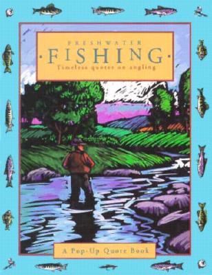 Freshwater Fishing: Pop-Up (Main Street Editions Pop-Up Books)