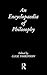 An Encyclopedia of Philosophy (Routledge Companion Encyclopedias)