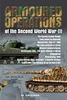 Armoured Operations of the Second World War, Vol. 1